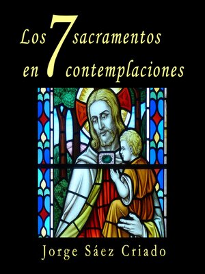 cover image of Los 7 sacramentos en 7 contemplaciones